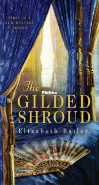 The Gilded Shroud - Lady Fan Mystery 1 - Elizabeth Bailey - English