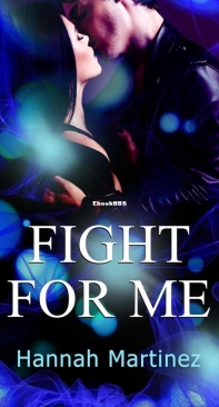 Fight for Me - Unbreakable 01 - Hannah Martinez - English