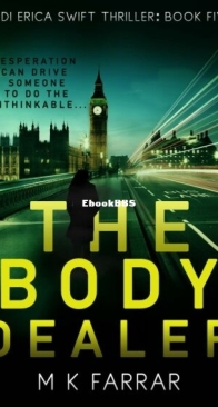 The Body Dealer - DI Erica Swift 05 - M. K. Farrar - English
