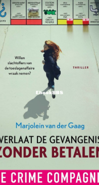 Verlaat De Gevangenis Zonder Te Betalen - Marjolein Van Der Gaag - Dutch