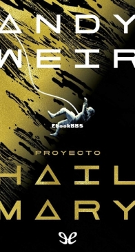Proyecto Hail Mary - Andy Weir - Spanish