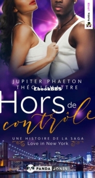Hors De Contrôle - Love In New York 03 - Jupiter Phaeton, Theo Lemattre  - French