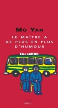 Le Maitre A De Plus En Plus D'Humour - Yan Mo - French
