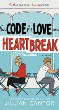 The Code For Love And Heartbreak - Jillian Cantor - English