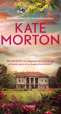 Het Geheim Van Het Familiehuis - Kate Morton - Dutch