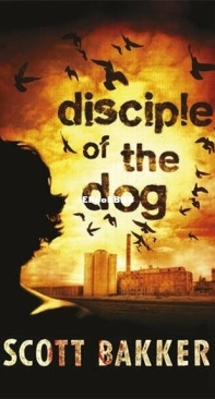 Disciple of the Dog - R. Scott Bakker - English