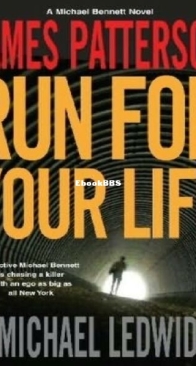 Run For Your Life - Michael Bennett 2 - James Patterson and Michael Ledwidge - English