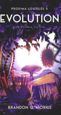 Evolution - Proxima Logfiles 5 - Brandon Q. Morris - English