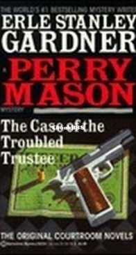 The Case of the Troubled Trustee - Perry Mason 75 - Erle Stanley Gardner - English