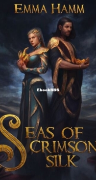 Seas of Crimson Silk - Burning Empire 1 - Emma Hamm - English