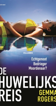 De Huwelijksreis - Gemma Rogers - Dutch