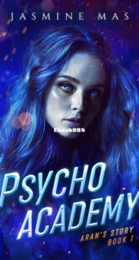 Psycho Academy - Cruel Shifterverse 4 - Aran's Story 1 - Jasmine Mas - English