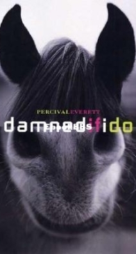 Damned if I Do - Percival Everett - English