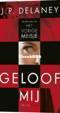 Geloof Mij - J.P. Delaney - Dutch