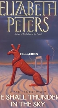 He Shall Thunder in the Sky   - [Amelia Peabody 12] -Elizabeth Peters  2000 English