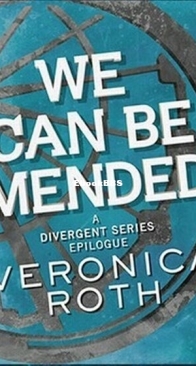 We Can Be Mended - Divergent 3.5 - Veronica Roth - English