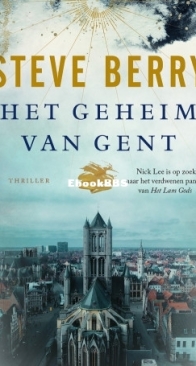 Het Geheim Van Gent - Steve Berry - Dutch