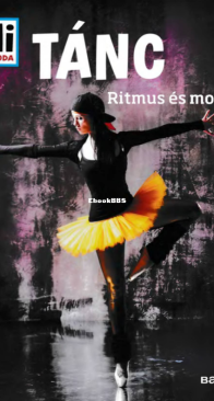 Tánc - Mi Micsoda - Christine Paxmann - Hungarian