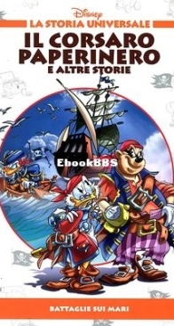 La Storia Universale Disney 27 - Il Corsaro Paperinero e Altre Storie - Rizzoli 2011 - Italian