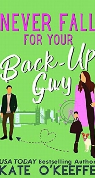 Never Fall for Your Back-Up Guy - It's Complicated 1 - Kate O'Keeffe - English