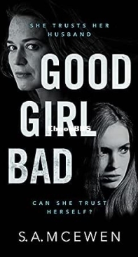 Good Girl Bad - S. A. McEwen - English