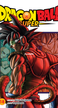 Dragon Ball Super 18 - Bardock, Father of Goku - Viz 2023 - Akira Toriyama - English