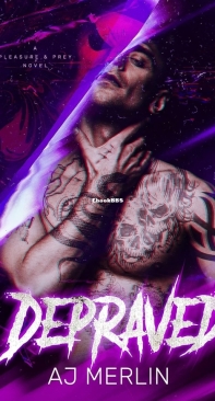 Depraved - Pleasure And Prey 01 - AJ Merlin - English