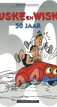 Suske en Wiske - Jubileumuitgave - 50 Jaar - Standaard Uitgeverij - Willy Vandersteen - Dutch