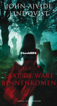 Laat De Ware Binnenkomen  - John Ajvide Lindqvist - Dutch
