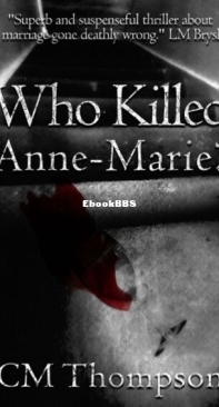 Who Killed Anne-Marie ? - C. M. Thompson - English