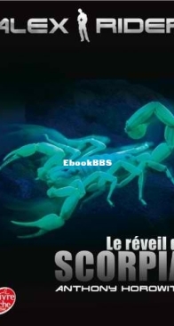 Le Réveil de Scorpia  - Alex Rider  9  - Anthony Horowitz - French