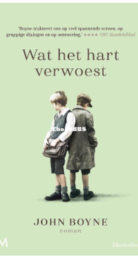 Wat Het Hart Verwoest - John Boyne - Dutch