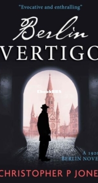 Berlin Vertigo - Berlin Tales 1 - Christopher P. Jones - English