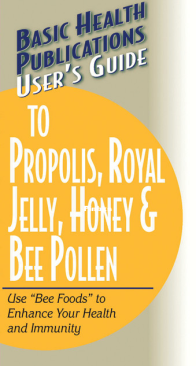 Users Guide to Propolis, Royal Jelly, Honey and Bee Pollen - Leigh Broadhurst - English