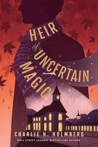 Heir of Uncertain Magic - Whimbrel House 02 - Charlie N. Holmberg - English