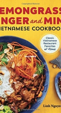 Lemongrass, Ginger, And Mint Vietnamese Cookbook - Classic - Linh Nguyen - English