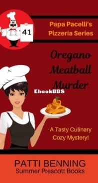 Oregano Meatball Murder - Papa Pacelli's Pizzeria Mystery 41 - Patti Benning - English