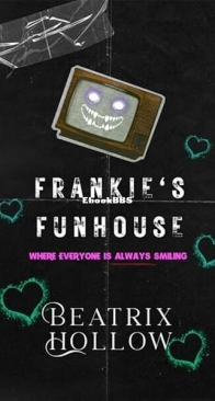 Frankie's Funhouse - Beatrix Hollow - English