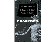Bezeten Van Mij - Nicci French - Dutch