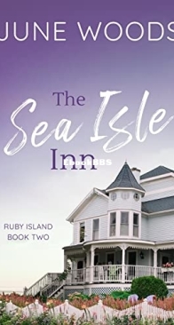 The Sea Isle Inn - Book 2 Ruby Island 02 - June Woods - English