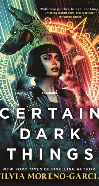 Certain Dark Things - Silvia Moreno-Garcia - English