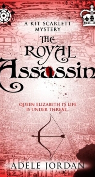 The Royal Assassin - Kit Scarlett Tudor Mysteries 2 - Adele Jordan - English