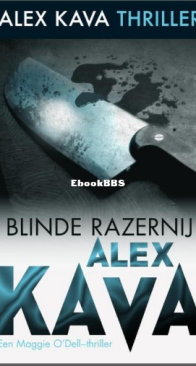 Blinde Razernij - Maggie O'Dell 04 - Alex Kava - Dutch