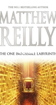 The One Impossible Labyrinth - Jack West Jr 7 - Matthew Reilly - English