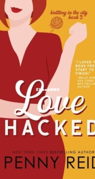 Love Hacked - Knitting in the City 3 - Penny Reid - English