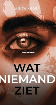 Wat Niemand Ziet-Anita Kroef-Dutch