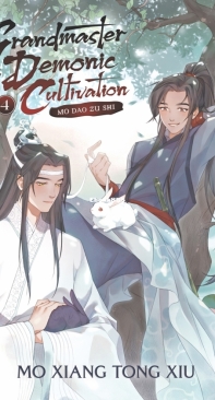 Grandmaster of Demonic Cultivation: Mo Dao Zu Shi (Novel) Volume 4 - Mo Xiang Tong Xiu - English