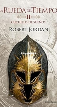 Cuchillo de Sueños - Knife of Dreams - The Wheel of Time 11 - Robert Jordan - Spanish