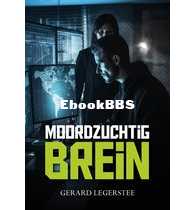 Moordzuchtig Brein - Gerard Legerstee - Dutch