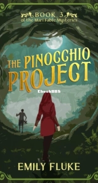 The Pinocchio Project - The Mari Fable Mysteries 3 - Emily Fluke - English
